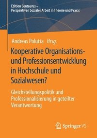 bokomslag Kooperative Organisations- und Professionsentwicklung in Hochschule und Sozialwesen?