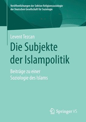 Die Subjekte der Islampolitik 1