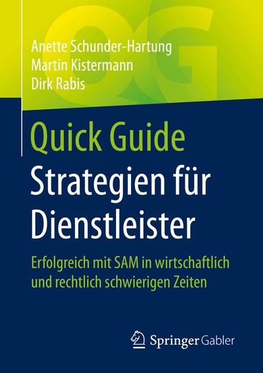 Anette Schunder-Hartung, Martin Kistermann, Dirk Rabis - Quick Guide Strategien für Dienstleister, Häftad