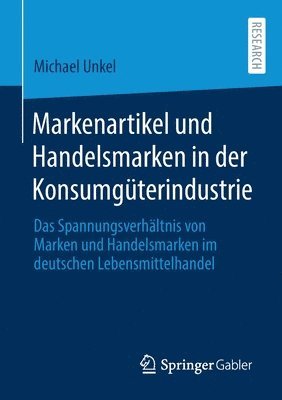 bokomslag Markenartikel und Handelsmarken in der Konsumgterindustrie