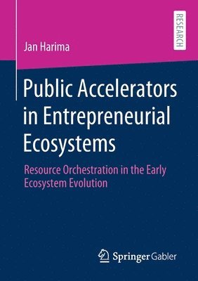 Jan Harima - Public Accelerators in Entrepreneurial Ecosystems, Häftad