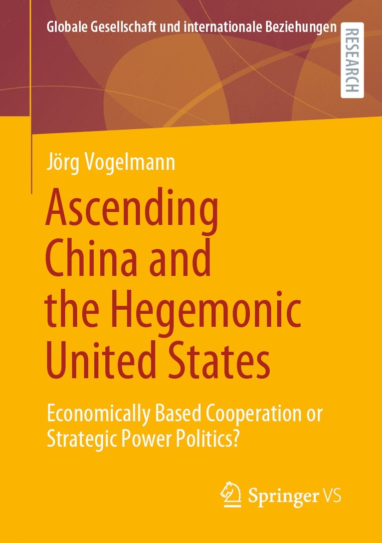 Jörg Vogelmann, Jorg Vogelmann - Ascending China and the Hegemonic United States, Häftad