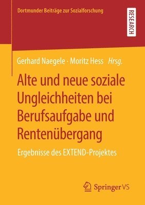 Alte und neue soziale Ungleichheiten bei Berufsaufgabe und Rentenbergang 1