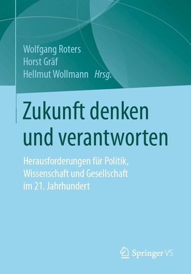 Wolfgang Roters, Horst Gräf, Hellmut Wollmann - Zukunft denken und verantworten, Häftad