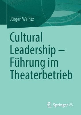 Cultural Leadership  Fhrung im Theaterbetrieb 1