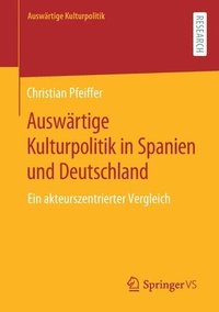 bokomslag Auswrtige Kulturpolitik in Spanien und Deutschland