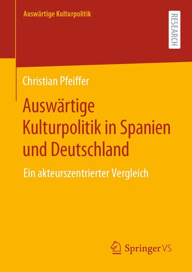 Christian Pfeiffer - Auswärtige Kulturpolitik in Spanien und Deutschland, Häftad