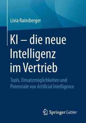 Livia Rainsberger - KI – die neue Intelligenz im Vertrieb, Häftad