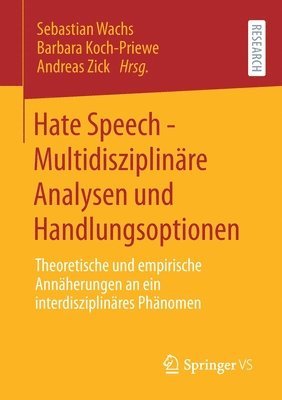 Hate Speech - Multidisziplinäre Analysen und Handlungsoptionen