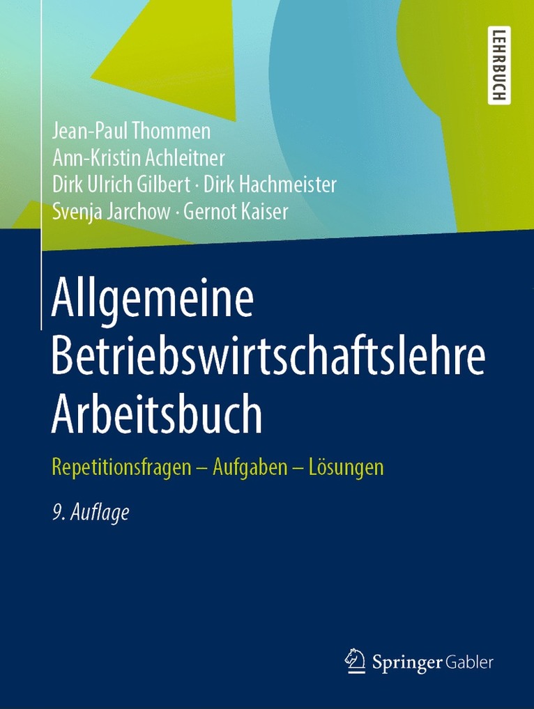Jean-Paul Thommen, Ann-Kristin Achleitner, Dirk Ulrich Gilbert, Dirk Hachmeister, Svenja Jarchow, Gernot Kaiser - Allgemeine Betriebswirtschaftslehre Arbeitsbuch, Häftad