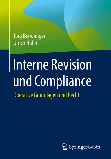 Jörg Berwanger, Ulrich Hahn - Interne Revision und Compliance, Häftad