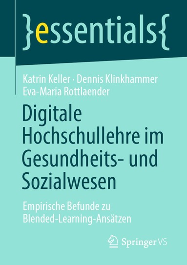 Katrin Keller, Dennis Klinkhammer, Eva-Maria Rottlaender - Digitale Hochschullehre im Gesundheits- und Sozialwesen, Häftad