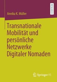 bokomslag Transnationale Mobilitt und persnliche Netzwerke Digitaler Nomaden