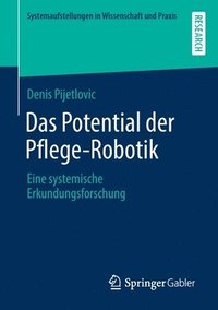 bokomslag Das Potential der Pflege-Robotik