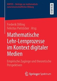 bokomslag Mathematische Lehr-Lernprozesse im Kontext digitaler Medien