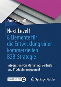 bokomslag Next Level! 8 Elemente fr die Entwicklung einer kommerziellen B2B-Strategie