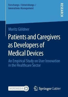Patients and Caregivers as Developers of Medical Devices 1