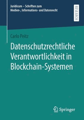 Datenschutzrechtliche Verantwortlichkeit in Blockchain-Systemen 1