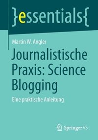 bokomslag Journalistische Praxis: Science Blogging