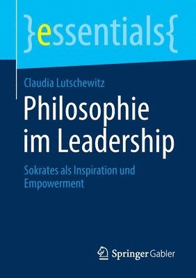 Claudia Lutschewitz - Philosophie im Leadership, Häftad
