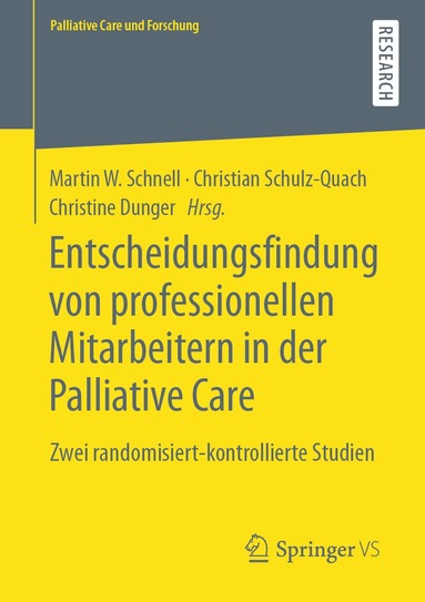 Martin W. Schnell, Christian Schulz-Quach, Christine Dunger - Entscheidungsfindung von professionellen Mitarbeitern in der Palliative Care, Häftad
