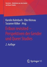 bokomslag Eribon revisited  Perspektiven der Gender und Queer Studies