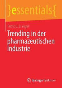 bokomslag Trending in der pharmazeutischen Industrie