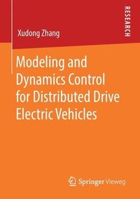 bokomslag Modeling and Dynamics Control for Distributed Drive Electric Vehicles