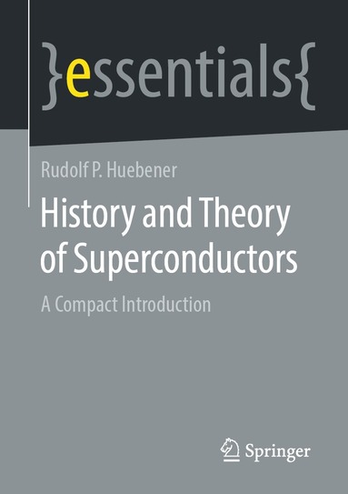 bokomslag History and Theory of Superconductors