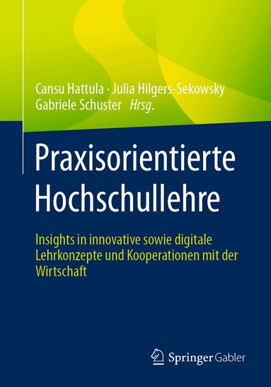 Cansu Hattula, Julia Hilgers-Sekowsky, Gabriele Schuster - Praxisorientierte Hochschullehre, Häftad