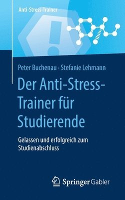 bokomslag Der Anti-Stress-Trainer fr Studierende