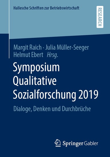 Margit Raich, Julia Müller-Seeger, Helmut Ebert - Symposium Qualitative Sozialforschung 2019, Häftad