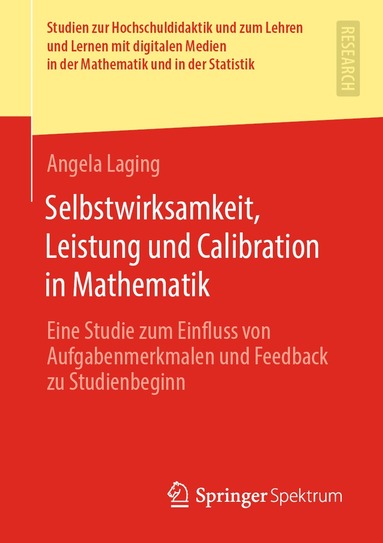 Angela Laging - Selbstwirksamkeit, Leistung und Calibration in Mathematik, Häftad