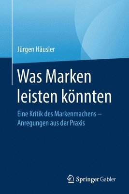 Jürgen Häusler - Was Marken leisten könnten, Häftad