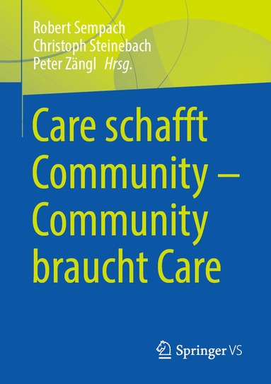 Robert Sempach, Christoph Steinebach, Peter Zängl - Care schafft Community – Community braucht Care, Häftad