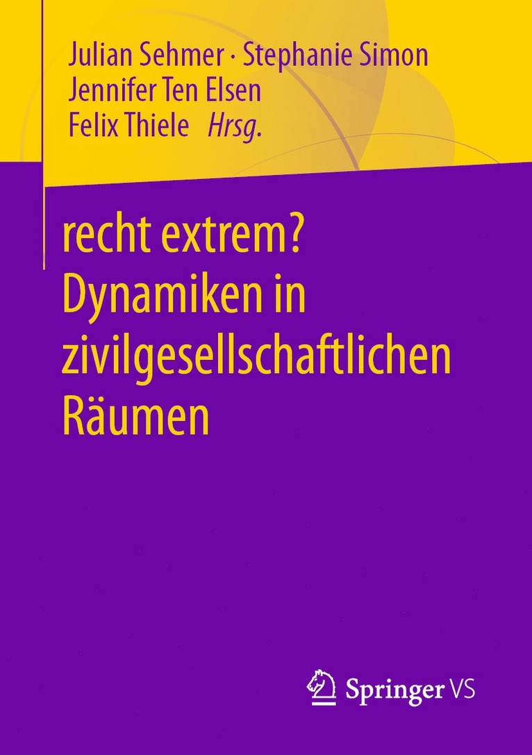 Julian Sehmer, Stephanie Simon, Jennifer Ten Elsen, Felix Thiele - recht extrem? Dynamiken in zivilgesellschaftlichen Räumen, Häftad