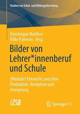Dominique Matthes, Hilke Pallesen - Bilder von Lehrer*innenberuf und Schule, Häftad
