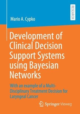 bokomslag Development of Clinical Decision Support Systems using Bayesian Networks
