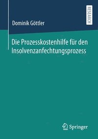 bokomslag Die Prozesskostenhilfe fr den Insolvenzanfechtungsprozess