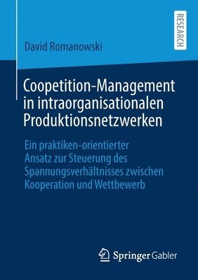 Coopetition-Management in intraorganisationalen Produktionsnetzwerken 1