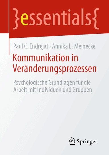 Paul C. Endrejat, Annika L. Meinecke - Kommunikation in Veränderungsprozessen, Häftad