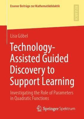 Technology-Assisted Guided Discovery to Support Learning 1