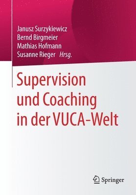 Supervision und Coaching in der VUCA-Welt 1