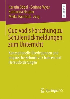 Kerstin Göbel, Corinne Wyss, Katharina Neuber, Meike Raaflaub - Quo vadis Forschung zu Schülerrückmeldungen zum Unterricht, Häftad