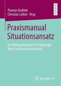 bokomslag Praxismanual Situationsansatz