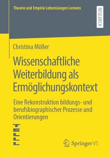 Christina Möller - Wissenschaftliche Weiterbildung als Ermöglichungskontext, Häftad