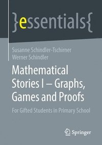 bokomslag Mathematical Stories I - Graphs, Games and Proofs