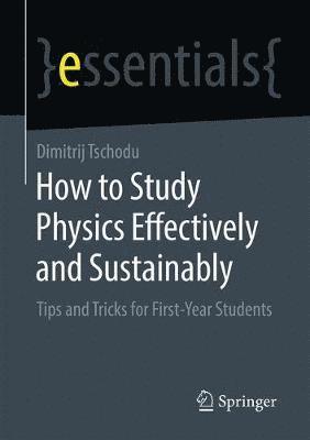 How to Study Physics Effectively and Sustainably 1