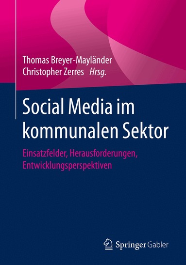 Thomas Breyer-Mayländer, Christopher Zerres - Social Media im kommunalen Sektor, Häftad