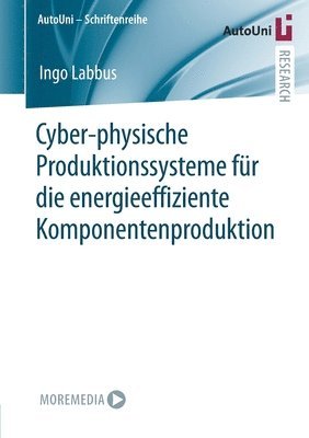 Cyber-physische Produktionssysteme fr die energieeffiziente Komponentenproduktion 1